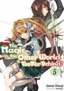 The Magic in This Other World Is Too Far Behind! Volume 5 cover