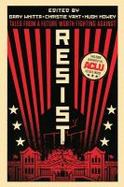 Resist : Tales from a Future Worth Fighting Against cover