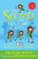 The Secrets of Flamant Castle : The Complete Adventures of Sword Girl and Friends cover