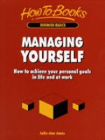 Managing Yourself: How to Achieve Your Personal Goals in Life & at Work cover