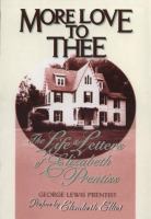 More Love to Thee: The Life & Letters of Elizabeth Prentiss cover
