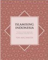 Islamising Indonesia The Rise of Jemaah Tarbiyah and the Prosperous Justice Party (PKS) cover