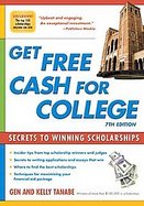 Get Free Cash for College : Secrets to Winning Scholarships cover