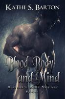 Blood, Body and Mind : Aaron's Kiss Series cover