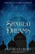 Shared Dreams : Three Palace of Dreams Stories cover