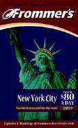 Frommer's 2001 New York City From $80 a Day  The Ultimate Guide to Comfortable Low-Cost Travel cover
