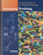 Investigating Microbiology A Laboratory Manual for General Microbiology cover