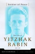 Soldier of Peace The Life of Yitzhak Rabin  1922-1995 cover