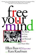 Free Your Mind The Book for Gay, Lesbian, and Bisexual Youth--And Their Allies cover