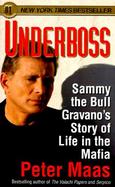 Underboss Sammy the Bull Gravano's Story of Life in the Mafia cover