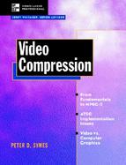 Video Compression: Fundamental Compression Techniques and an Overview of the JPEG and MPEG Compression Systems cover