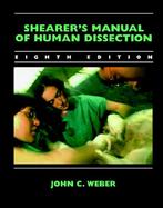 Shearer's Manual of Human Dissection cover