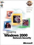 DESIGNING MS WIN.2000 NETWORK SECURITY cover