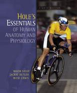 Hole's Essentials of Human Anatomy and Physiology cover