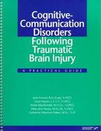 Cognitive-Communication Disorders Following Traumatic Brain Injury A Practical Guide cover