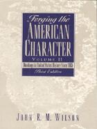 Forging the American Character Readings in United States History Since 1865 (volume2) cover