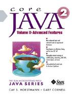 Core Java 2 , Volume 2: Advanced Features cover