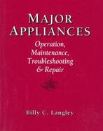 Major Appliances Operation, Maintenance, Troubleshooting, and Repair cover