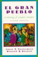 El Gran Pueblo: A History of Greater Mexico cover