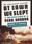 At Dawn We Slept The Untold Story of Pearl Harbor cover