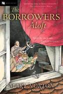 The Borrowers Aloft With the Short Tale Poor Stainless cover