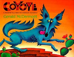 Coyote A Trickster Tale from the American Southwest cover
