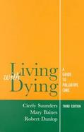 Living With Dying A Guide for Palliative Care cover