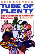 Tube of Plenty Evolution of American Television cover