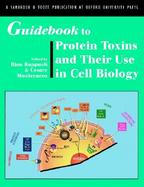 Guidebook to Protein Toxins and Their Use in Cell Biology cover