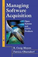 Managing Software Acquisition Open Systems and Cots cover