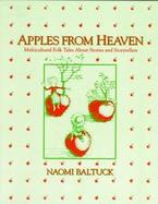 Apples from Heaven: Multicultural Folk Tales about Stories and Storytellers cover