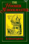 The Hoosier School-Master A Novel cover