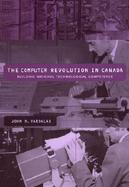 The Computer Revolution in Canada Building National Technological Competence cover