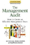 The Management Audit: How to Create an Effective Management Team cover