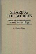 Sharing the Secrets Open Source Intelligence and the War on Drugs cover