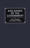 Kids Raised by the Government cover