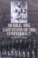 Mobile, 1865: Last Stand of the Confederacy cover