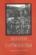 Spanish Catholicism An Historical Overview cover