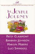 The Joyful Journey: Discovering Laughter, Wisdom, Faith and Joy in Your Journey cover