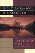 The Seven Seasons of a Man's Life: Examining the Unique Challenges Men Face cover