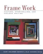 Frame Work A Cultural Storytelling and College Writing cover