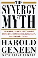 The Synergy Myth: And Other Ailments of Business Today cover
