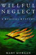 Willful Neglect cover