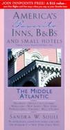 America's Favorite Inns, B&b's and Small Hotels: The Middle Atlantic cover