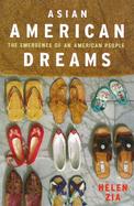 Asian American Dreams: The Emergence of an American People cover