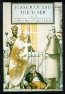 Flashman and the Tiger: And Other Extracts from the Flashman Papers cover