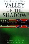 The Valley of the Shadow Two Communities in the American Civil War - The Eve of War cover