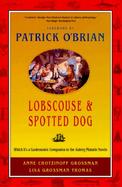 Lobscouse & Spotted Dog Which It's a Gastronomic Companion to the Aubrey/Maturin Novels cover