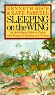 Sleeping on the Wing An Anthology of Modern Poetry, With Essays on Reading and Writing cover