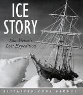 Ice Story Shackleton's Lost Expedition cover